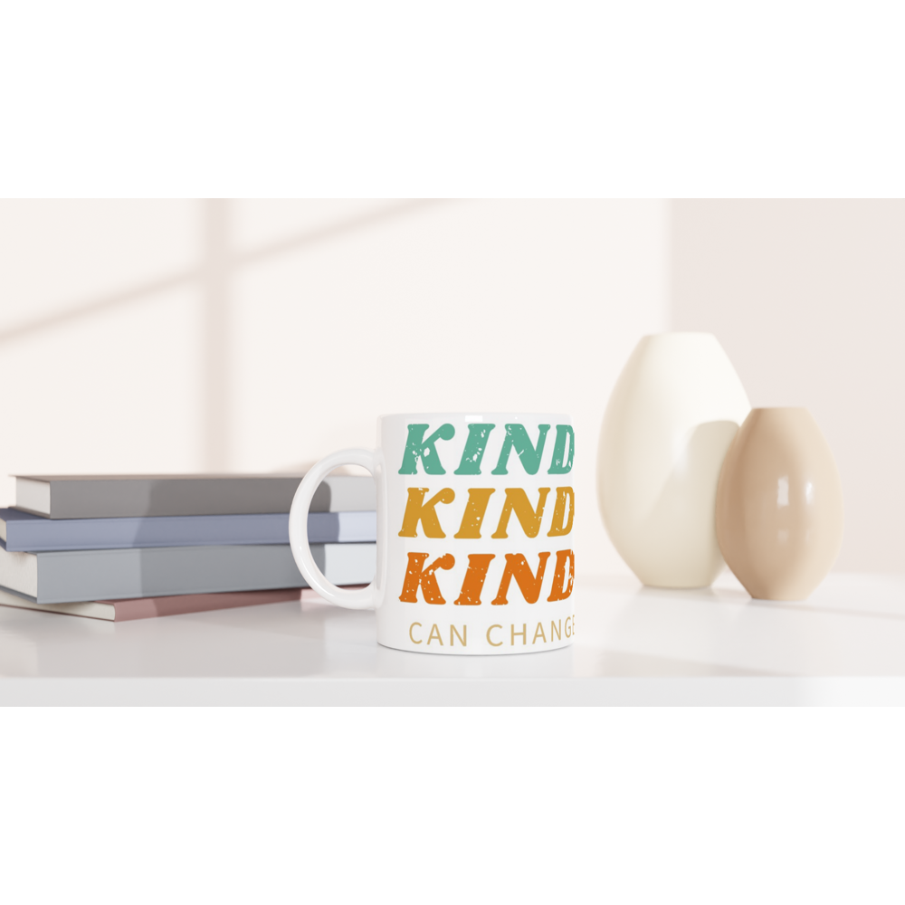 Kindness Can Change The World - White 11oz Ceramic Mug White 11oz Mug Globally Fulfilled Kindness