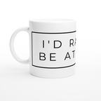I'd Rather Be At Home - White 11oz Ceramic Mug White 11oz Mug Globally Fulfilled