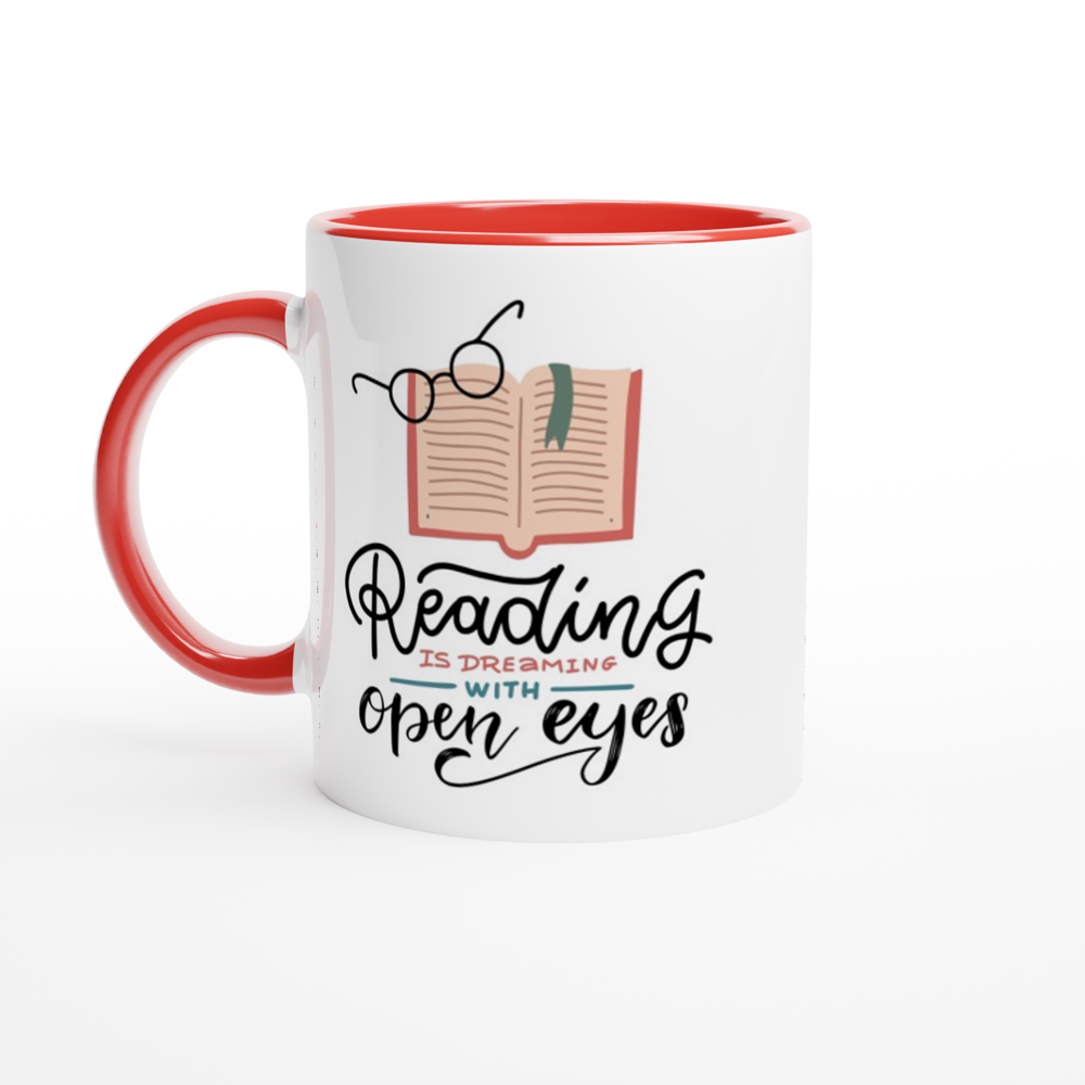 Reading Is Dreaming With Open Eyes - White 11oz Ceramic Mug with Colour Inside ceramic red Colour 11oz Mug Globally Fulfilled Reading