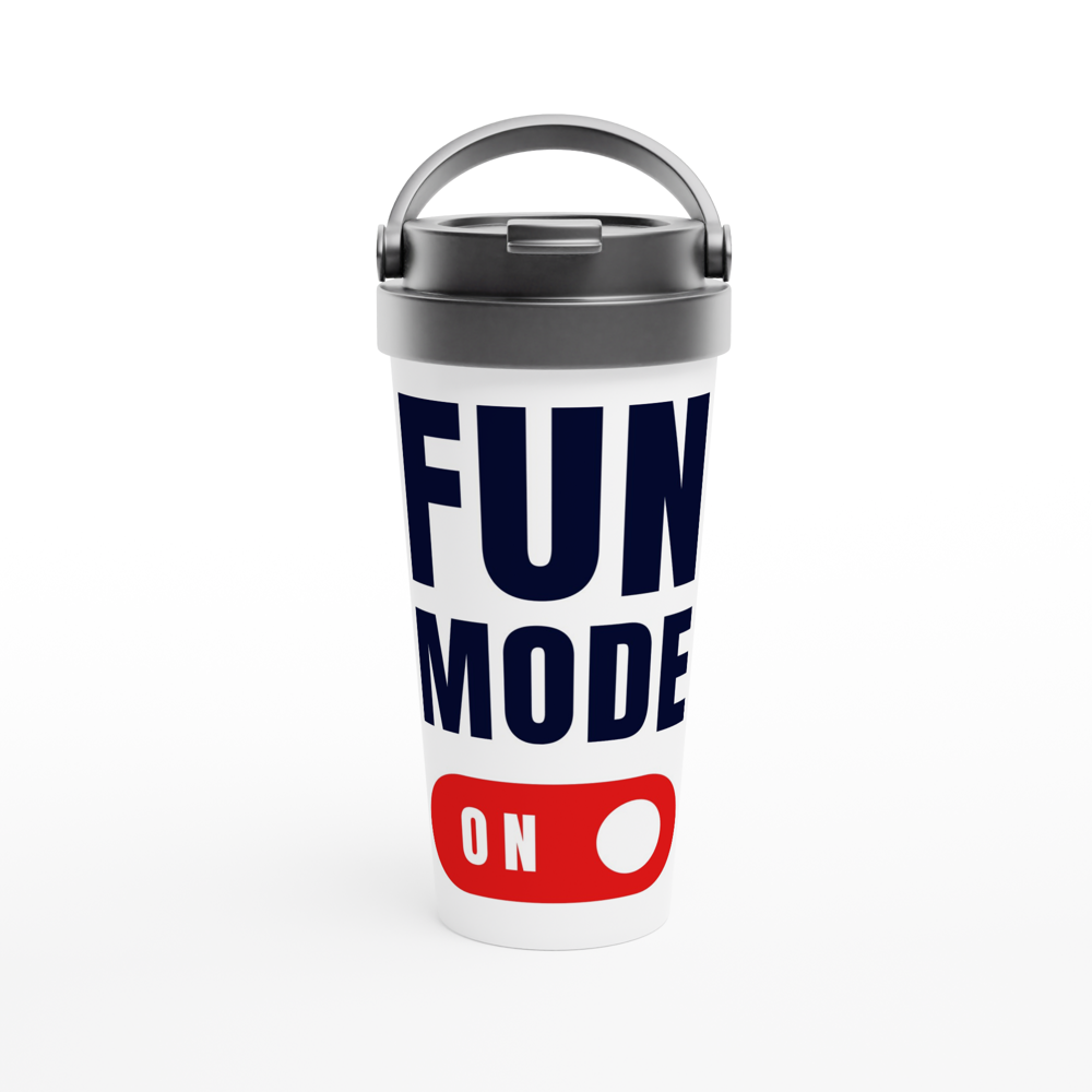 Fun Mode On - White 15oz Stainless Steel Travel Mug Travel Mug Funny Globally Fulfilled