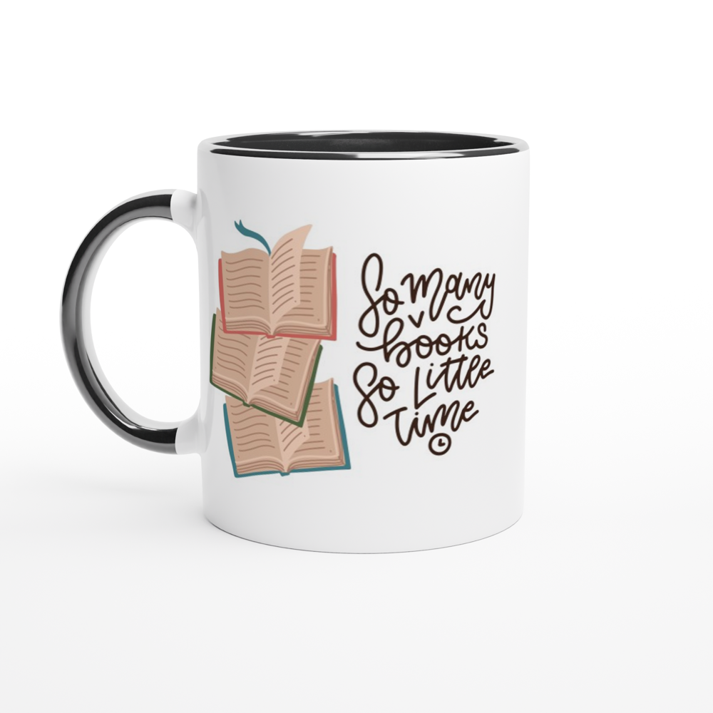 So Many Books, So Little Time - White 11oz Ceramic Mug with Colour Inside ceramic black Colour 11oz Mug Globally Fulfilled Reading