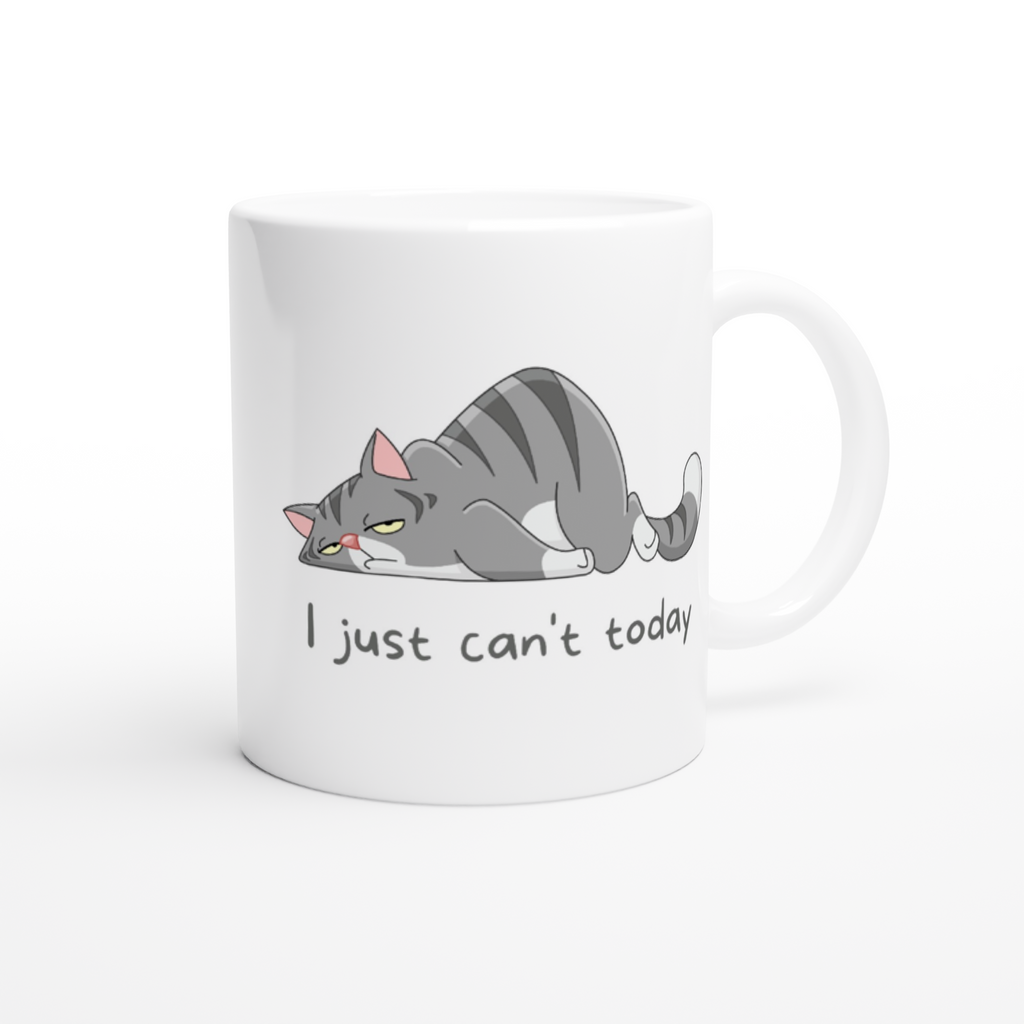 Cat, I Just Can't Today - White 11oz Ceramic Mug White 11oz Mug animal Globally Fulfilled
