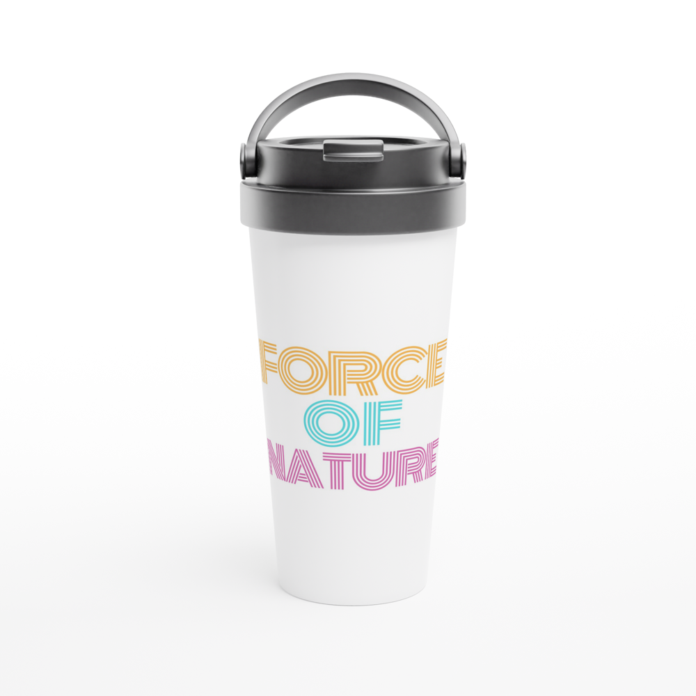 Force Of Nature - White 15oz Stainless Steel Travel Mug White 15oz Stainless Steel Travel Mug Travel Mug Globally Fulfilled