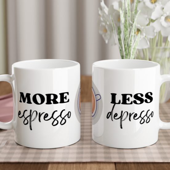 More Espresso, Less Depresso - White 11oz Ceramic Mug White 11oz Mug Coffee Globally Fulfilled