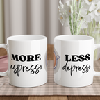 More Espresso, Less Depresso - White 11oz Ceramic Mug White 11oz Mug Coffee Globally Fulfilled