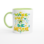 Wake Up And Be Awesome - White 11oz Ceramic Mug with Colour Inside ceramic green Colour 11oz Mug Globally Fulfilled Motivation