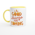 Good Things Are Coming White 11oz Ceramic Mug with Colour Inside ceramic yellow Colour 11oz Mug Globally Fulfilled Motivation