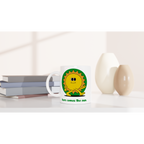 Here Comes The Sun - White 11oz Ceramic Mug White 11oz Mug Globally Fulfilled Positivity Summer