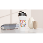 Stay Strong And Power On - White 15oz Stainless Steel Travel Mug Travel Mug Globally Fulfilled Motivation