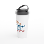 Coffee Because It's Too Early For Wine - White 15oz Stainless Steel Travel Mug Travel Mug Coffee Globally Fulfilled