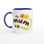 My Mum Is Bee-autiful - White 11oz Ceramic Mug with Colour Inside ceramic blue Colour 11oz Mug animal Globally Fulfilled Mum