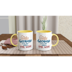 Coffee, Because It's Too Early For Wine - White 11oz Ceramic Mug with Colour Inside Colour 11oz Mug Coffee Globally Fulfilled