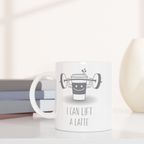 I Can Lift A Latte - White 11oz Ceramic Mug White 11oz Mug Coffee Fitness Globally Fulfilled