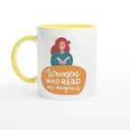 Women Who Read Are Dangerous - White 11oz Ceramic Mug with Colour Inside Colour 11oz Mug Globally Fulfilled Reading