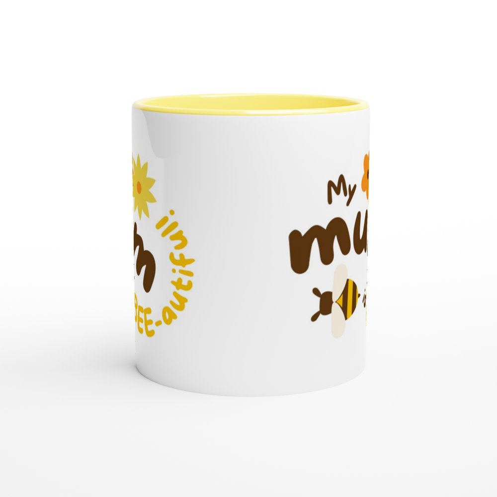 My Mum Is Bee-autiful - White 11oz Ceramic Mug with Colour Inside Colour 11oz Mug animal Globally Fulfilled Mum