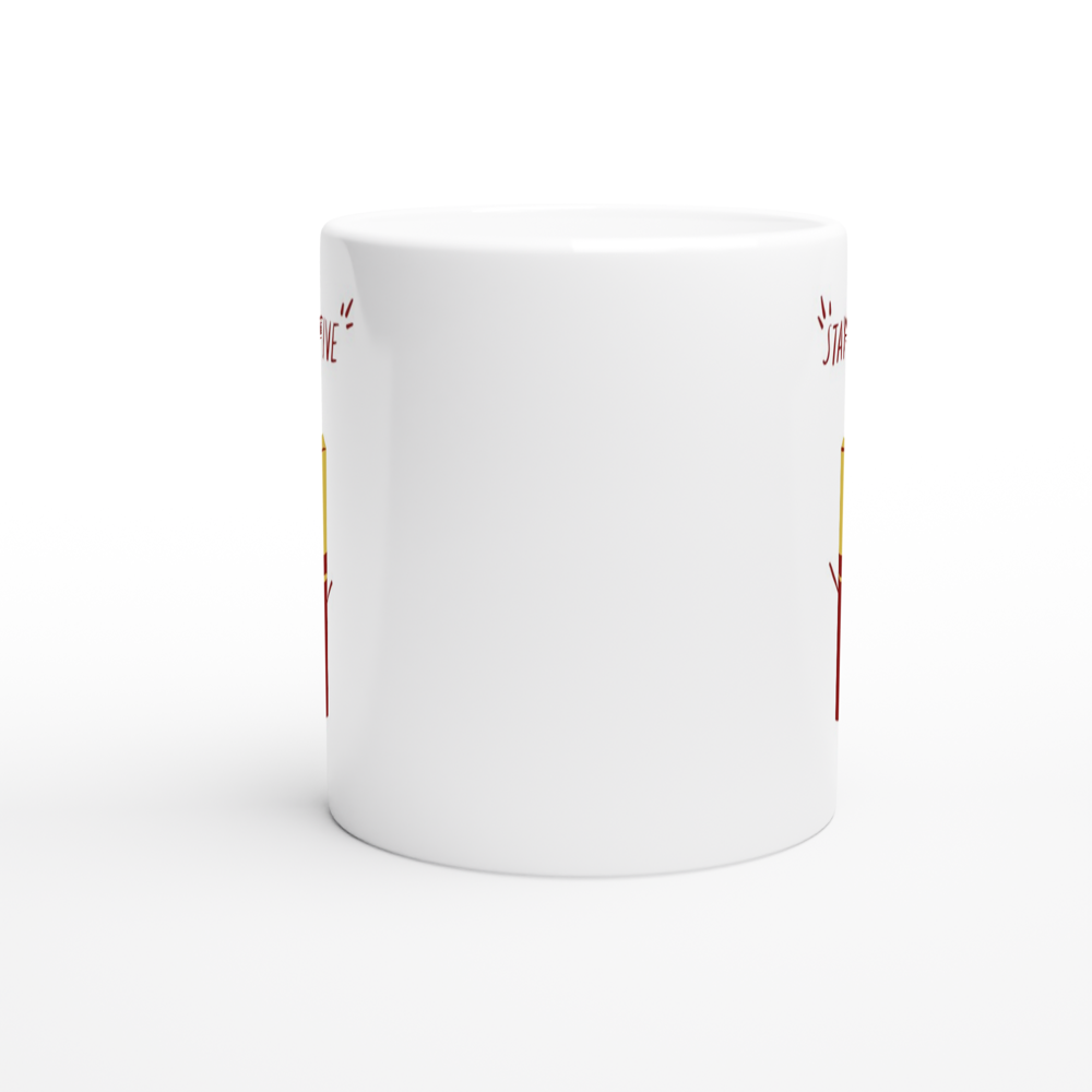 Stay Positive - White 11oz Ceramic Mug White 11oz Mug Globally Fulfilled Motivation