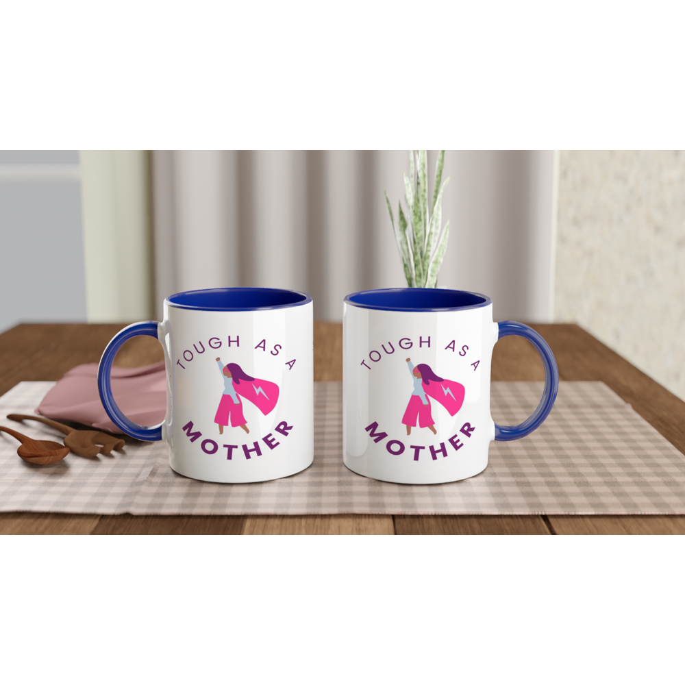 Tough As A Mother - White 11oz Ceramic Mug with Colour Inside Colour 11oz Mug Globally Fulfilled Mum