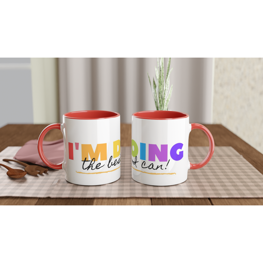 I'm Doing The Best I Can - White 11oz Ceramic Mug with Colour Inside Colour 11oz Mug Globally Fulfilled Motivation