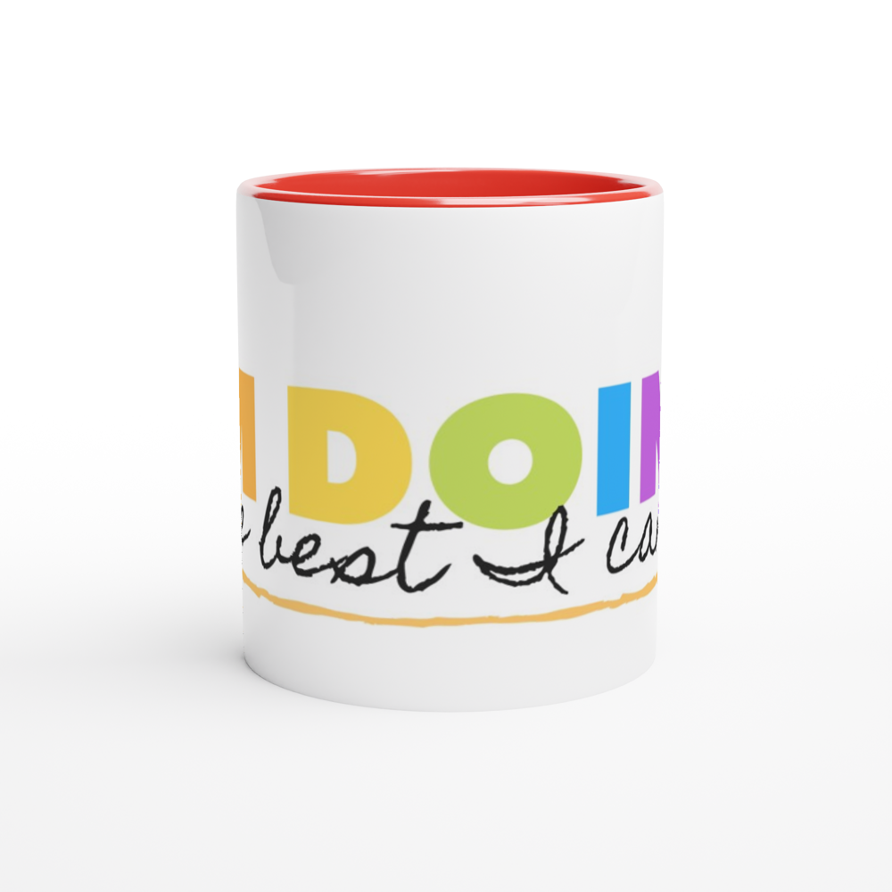 I'm Doing The Best I Can - White 11oz Ceramic Mug with Colour Inside Colour 11oz Mug Globally Fulfilled Motivation