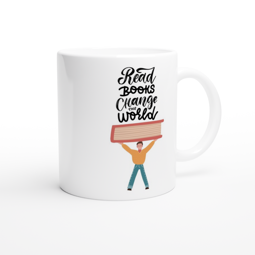 Read Books Change The World - White 11oz Ceramic Mug White 11oz Mug Globally Fulfilled Reading