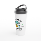The Truth Is Out There - White 15oz Stainless Steel Travel Mug Travel Mug Globally Fulfilled Sci Fi Space
