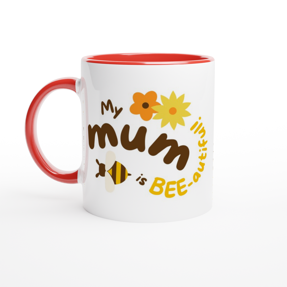 My Mum Is Bee-autiful - White 11oz Ceramic Mug with Colour Inside ceramic red Colour 11oz Mug animal Globally Fulfilled Mum