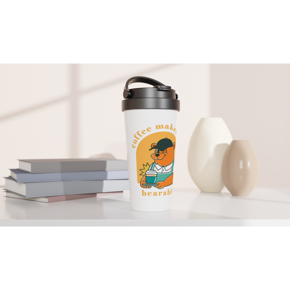 Coffee Makes Life Bearable - White 15oz Stainless Steel Travel Mug Travel Mug animal Coffee Globally Fulfilled