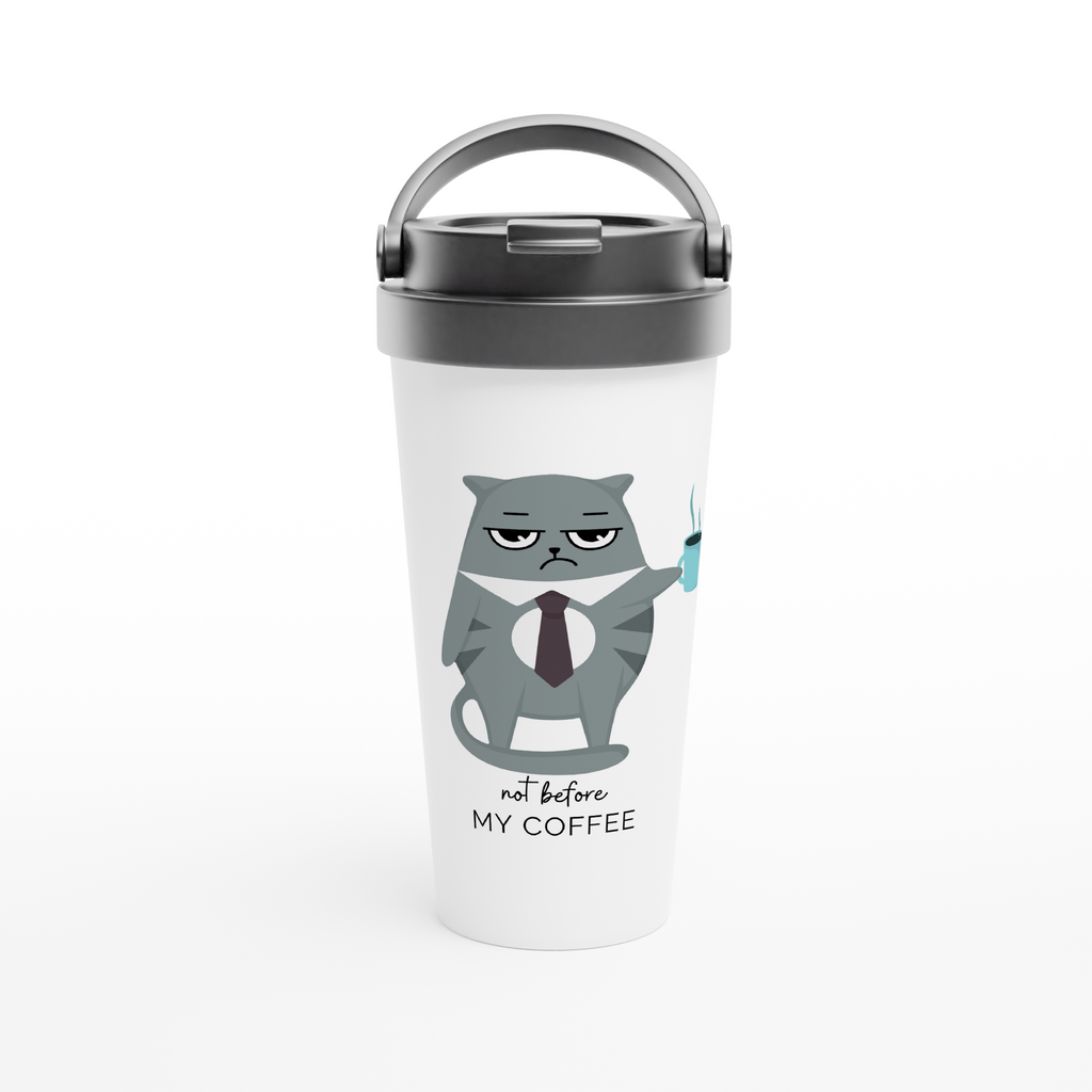 Not Before My Coffee, Cranky Cat - White 15oz Stainless Steel Travel Mug Default Title Travel Mug Globally Fulfilled