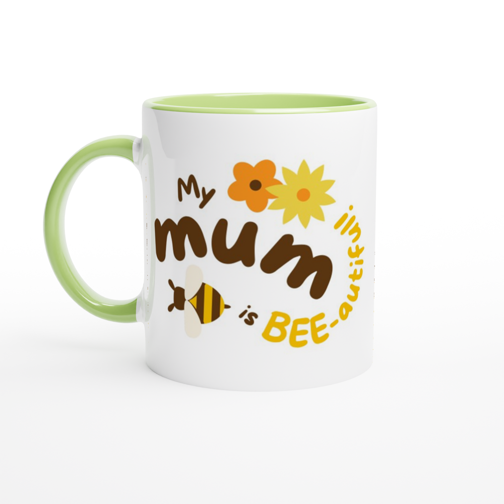 My Mum Is Bee-autiful - White 11oz Ceramic Mug with Colour Inside ceramic green Colour 11oz Mug animal Globally Fulfilled Mum