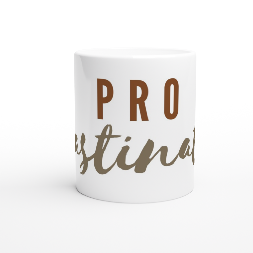 Procrastinator - White 11oz Ceramic Mug White 11oz Mug Globally Fulfilled