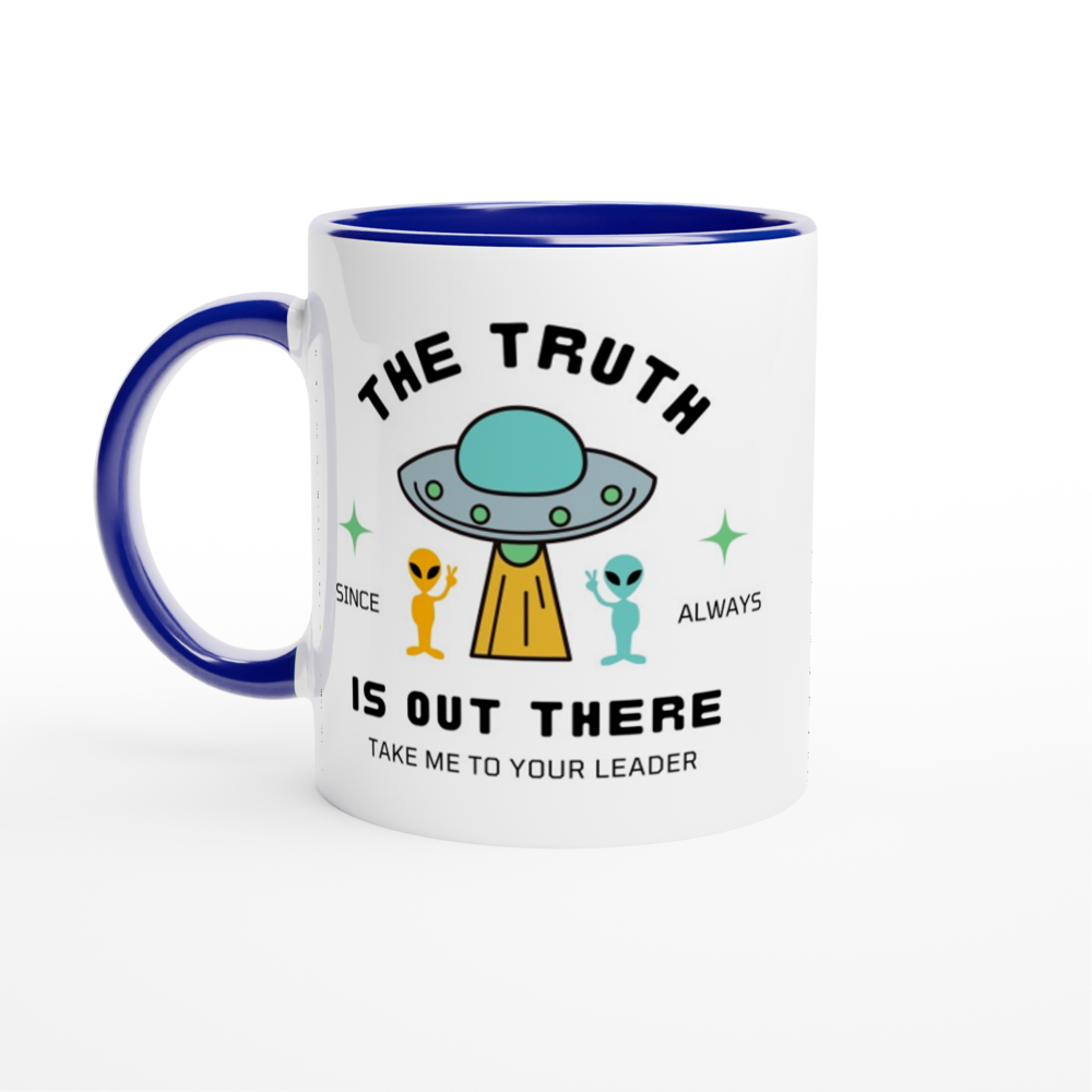 The Truth Is Out There - White 11oz Ceramic Mug with Colour Inside ceramic blue Colour 11oz Mug Globally Fulfilled Sci Fi