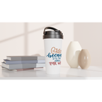 Coffee Because It's Too Early For Wine - White 15oz Stainless Steel Travel Mug Travel Mug Coffee Globally Fulfilled