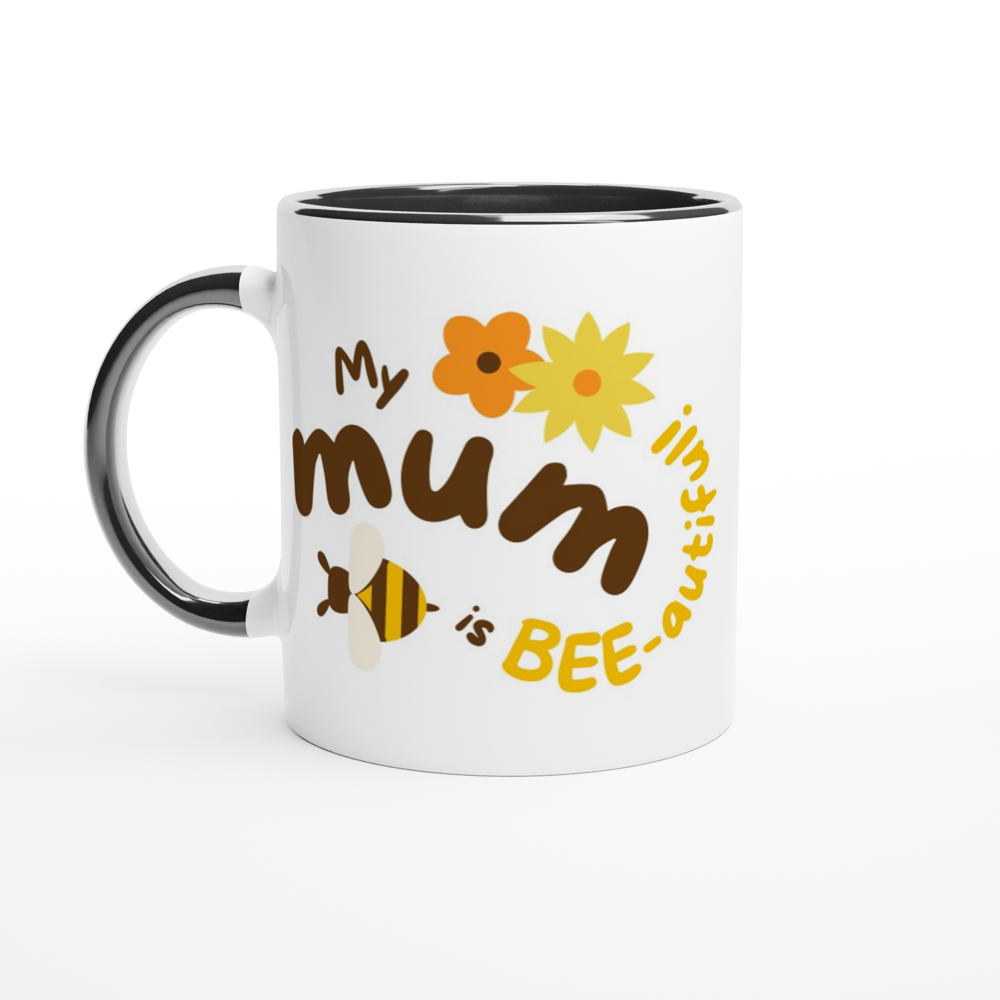 My Mum Is Bee-autiful - White 11oz Ceramic Mug with Colour Inside ceramic black Colour 11oz Mug animal Globally Fulfilled Mum