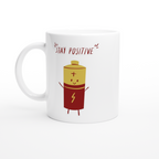 Stay Positive - White 11oz Ceramic Mug White 11oz Mug Globally Fulfilled Motivation