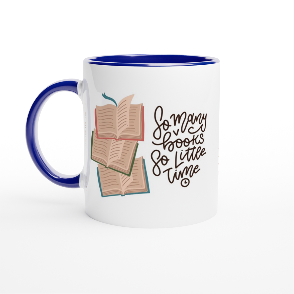 So Many Books, So Little Time - White 11oz Ceramic Mug with Colour Inside ceramic blue Colour 11oz Mug Globally Fulfilled Reading