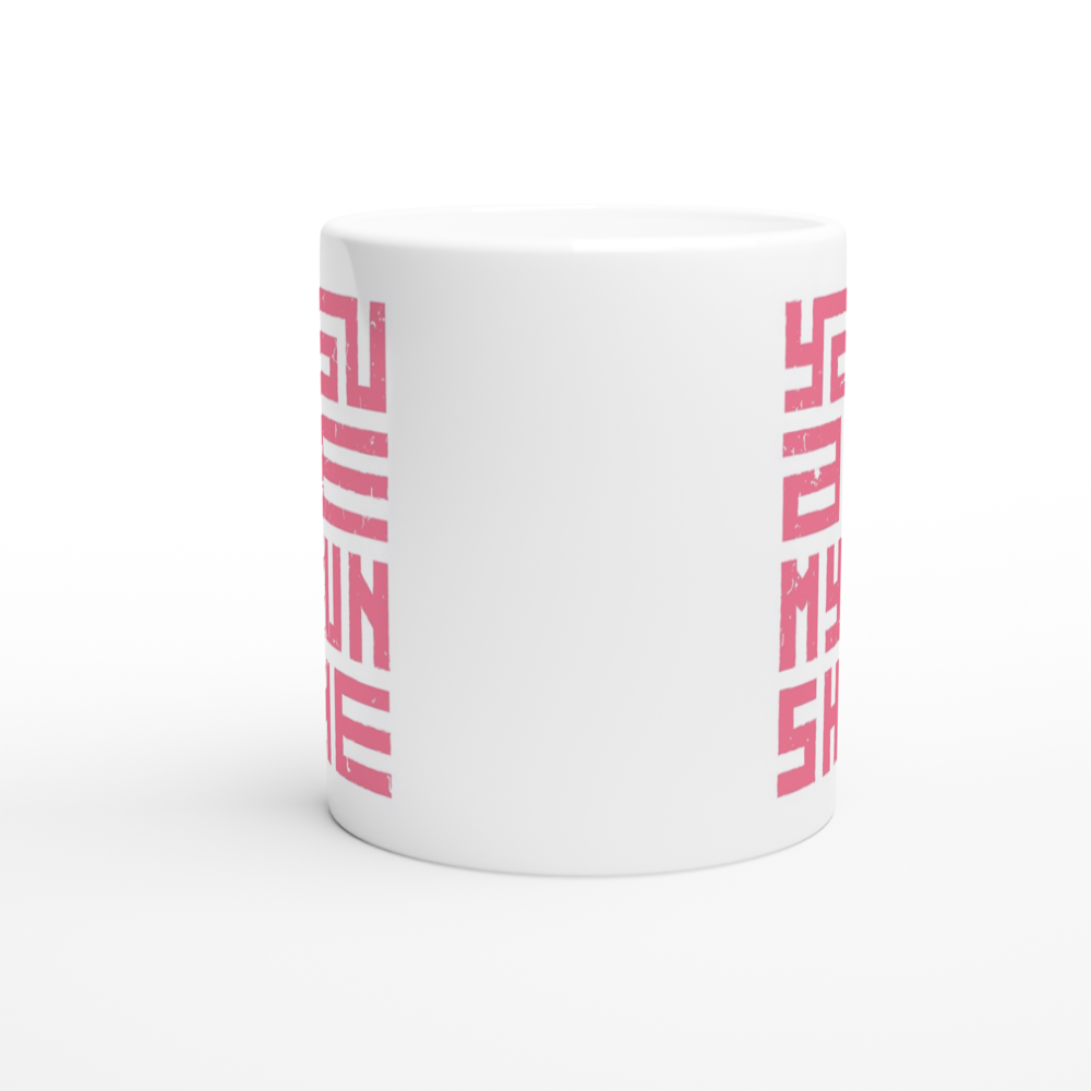 You Are My Sunshine - White 11oz Ceramic Mug White 11oz Mug Globally Fulfilled