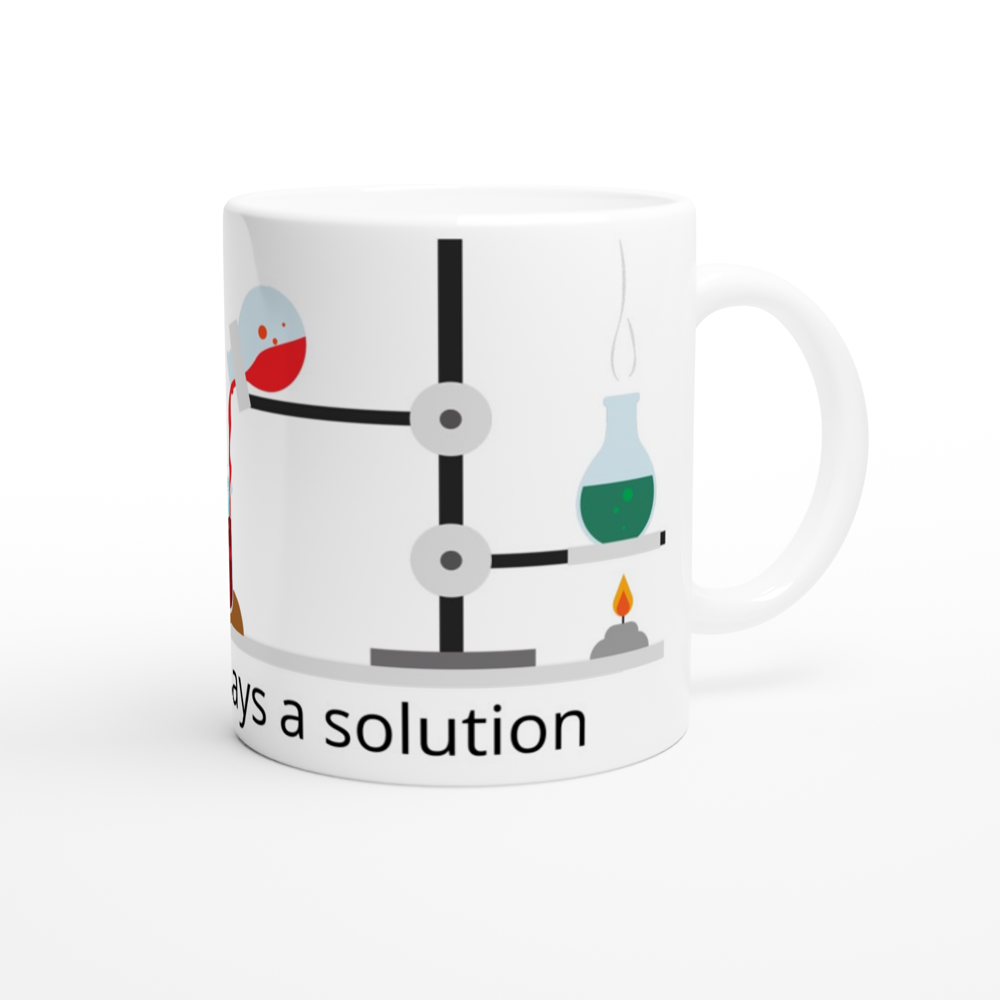 There Is Always A Solution - White 11oz Ceramic Mug White 11oz Mug Globally Fulfilled Science