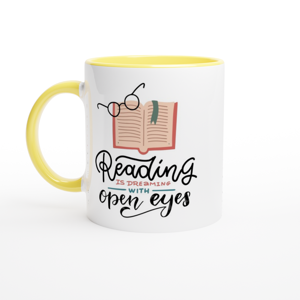 Reading Is Dreaming With Open Eyes - White 11oz Ceramic Mug with Colour Inside ceramic yellow Colour 11oz Mug Globally Fulfilled Reading