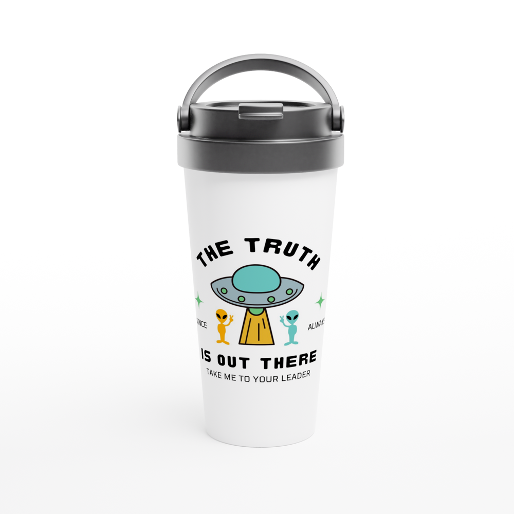 The Truth Is Out There - White 15oz Stainless Steel Travel Mug White 15oz Stainless Steel Travel Mug Travel Mug Globally Fulfilled Sci Fi Space
