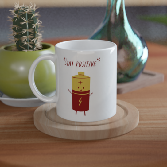 Stay Positive - White 11oz Ceramic Mug White 11oz Mug Globally Fulfilled Motivation