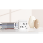 I'd Rather Be At Home - White 11oz Ceramic Mug White 11oz Mug Globally Fulfilled