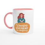 Women Who Read Are Dangerous - White 11oz Ceramic Mug with Colour Inside ceramic pink Colour 11oz Mug Globally Fulfilled Reading