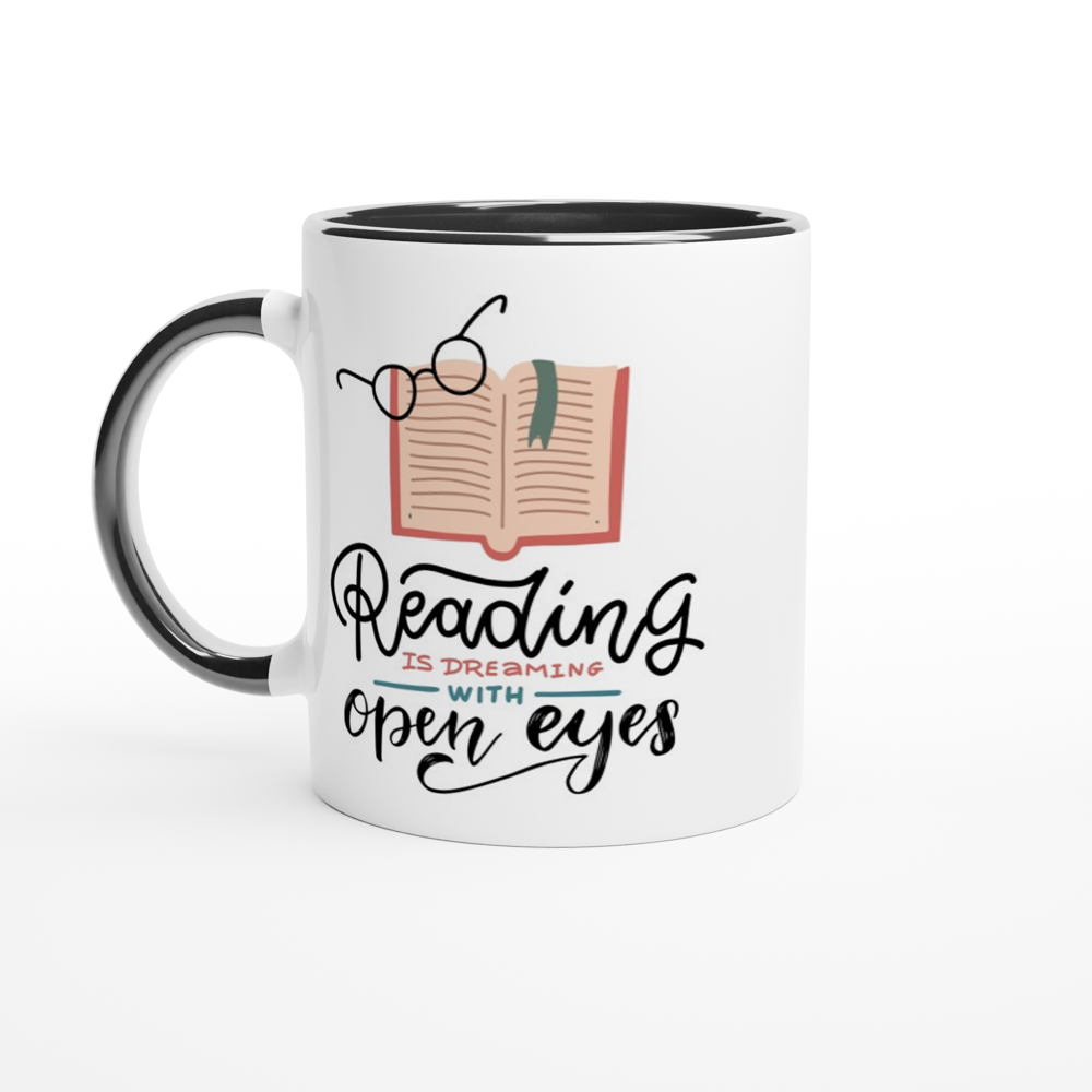 Reading Is Dreaming With Open Eyes - White 11oz Ceramic Mug with Colour Inside Colour 11oz Mug Globally Fulfilled Reading