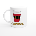 I'm Dreaming Of A Flat White Christmas - White 11oz Ceramic Mug Christmas Mug Globally Fulfilled