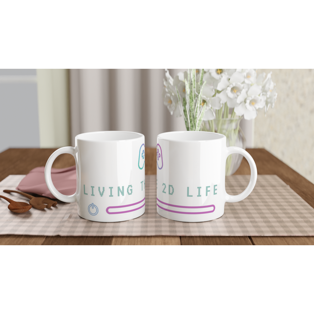 Living The 2D Life - White 11oz Ceramic Mug White 11oz Ceramic Mug White 11oz Mug Games Globally Fulfilled