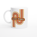Good Vibes - White 11oz Ceramic Mug White 11oz Ceramic Mug White 11oz Mug Globally Fulfilled Retro