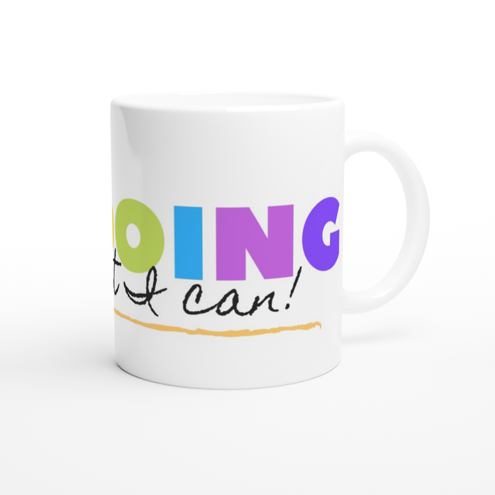 I'm Doing The Best I Can - White 11oz Ceramic Mug White 11oz Mug Globally Fulfilled Motivation