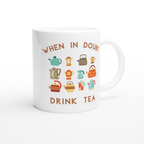 Drink Tea - White 11oz Ceramic Mug White 11oz Mug Globally Fulfilled Tea