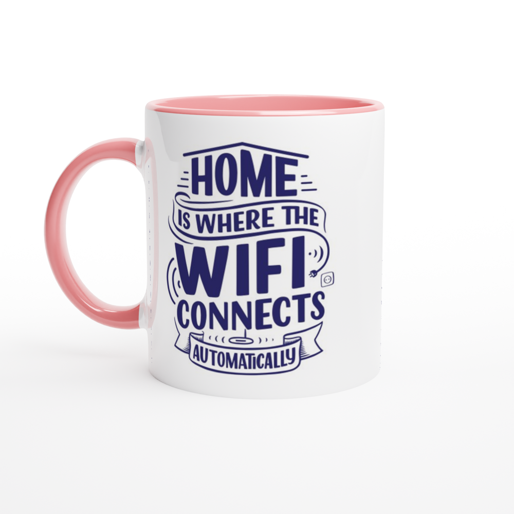 Home Is Where The WIFI Connects Automatically - White 11oz Ceramic Mug with Colour Inside ceramic pink Colour 11oz Mug Globally Fulfilled Tech