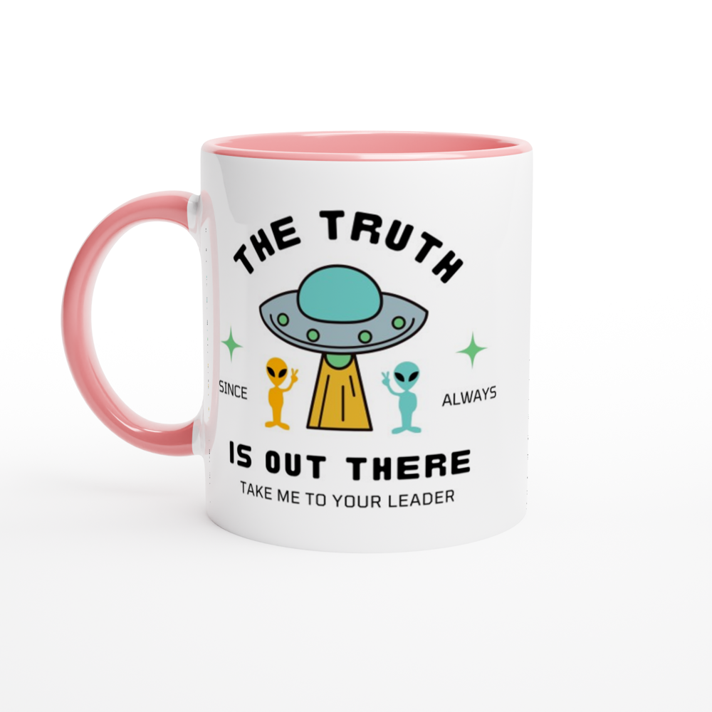 The Truth Is Out There - White 11oz Ceramic Mug with Colour Inside ceramic pink Colour 11oz Mug Globally Fulfilled Sci Fi